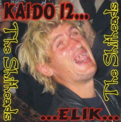 The Shitheads - Kaido 12...  elik  ...The Shitheads Smells Like Shit